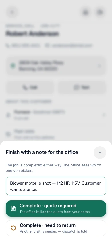 Finish with a note for the office sheet with Complete · quote required and Complete · need to return